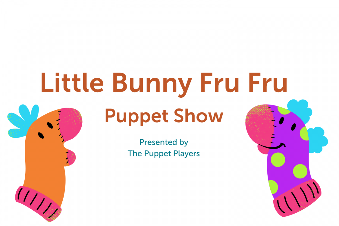 Puppet Show: Little Bunny Fru Fru