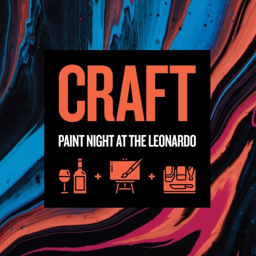 CRAFT Paint Night at The Leonardo