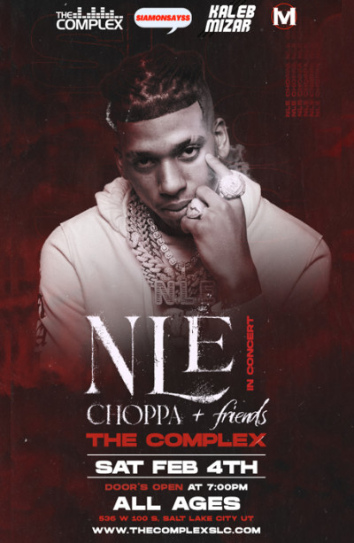 NLE CHOPPA + FRIENDS live at The Complex!