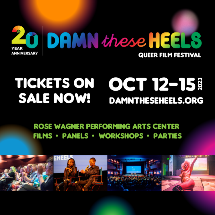 2023 Damn These Heels Queer Film Festival -- Come Celebrate 20 Years of Queer Cinema