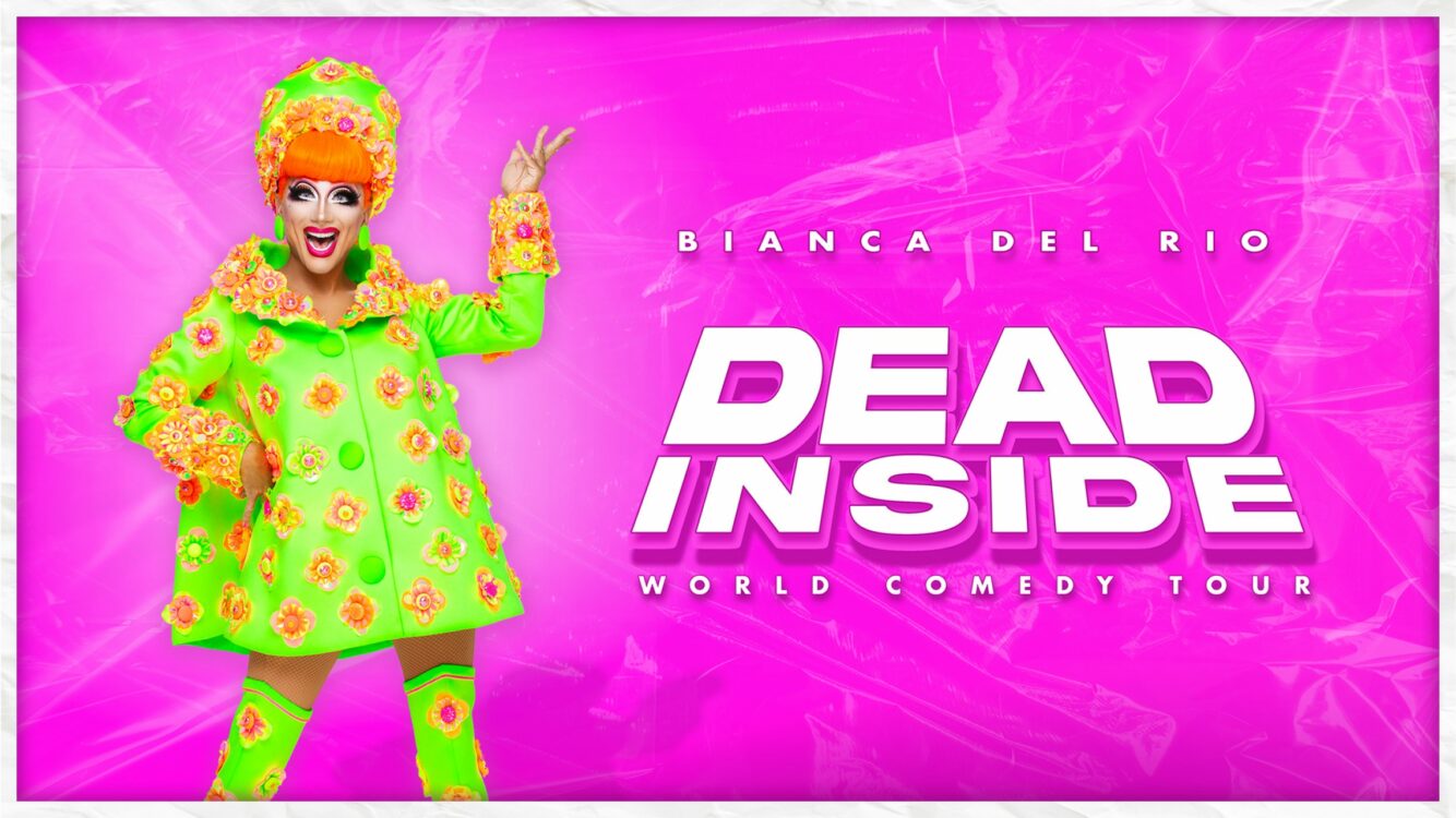 Bianca del Rio: Dead Inside Comedy Tour