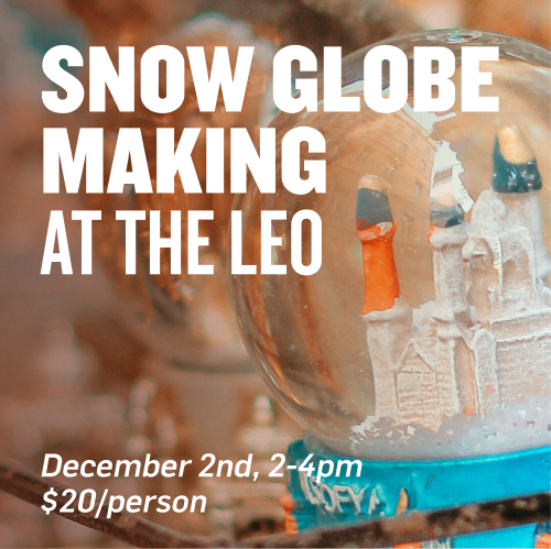 Snow Globe Making at The Leo