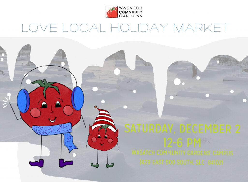 Wasatch Community Gardens Love Local Holiday Market